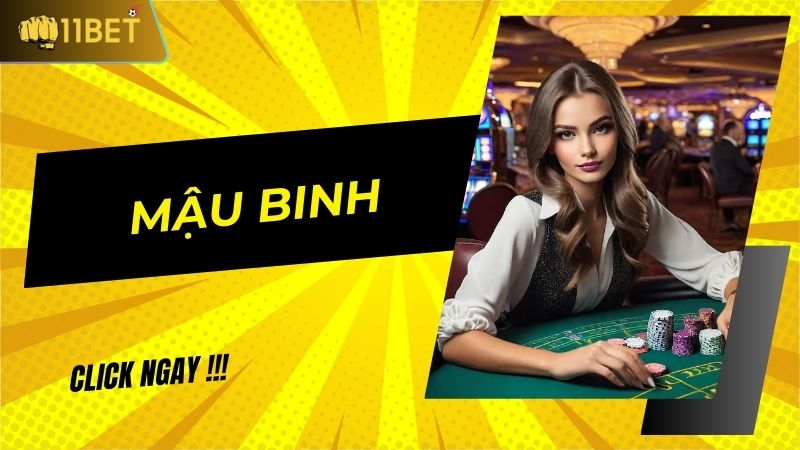 Tổng quan về game mậu binh trên 11BET