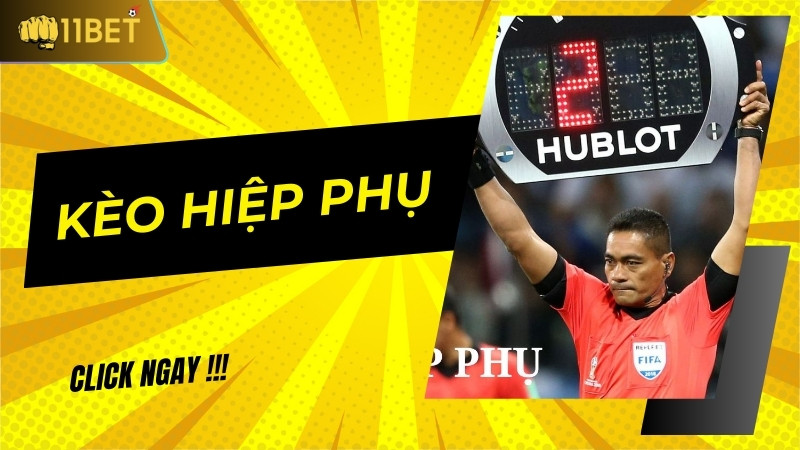 Tổng quan về kèo hiệp phụ 11BET